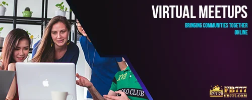 Virtual Meetups: Bringing Communities Together Online